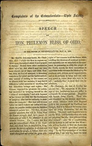 Complaints of the Extensionists - Their Falsity. Speech of Hon. Philemon Bliss, of Ohio. In the H...