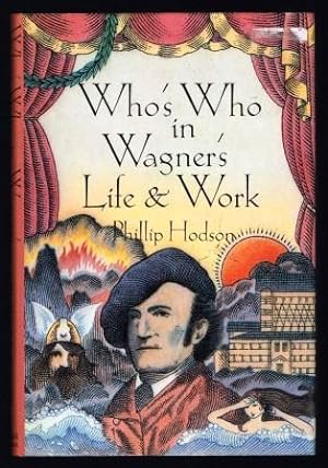 Who's Who in Wagner's Life & Work