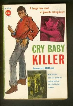 CRY BABY KILLER. (Avon Book # T-230); Jack Nicholson Movie Tie-In ; Juvenile Delinquency;