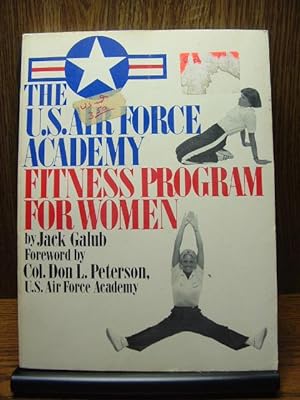 THE U.S. AIR FORCE ACADEMY FITNESS PROGRAM FOR WOMEN
