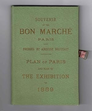 Souvenir of the Bon Marche Paris. Founded by Aristide Boucicaut. Plan of Paris and plan of the Ex...
