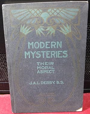 Modern Mysteries Their Moral Aspect