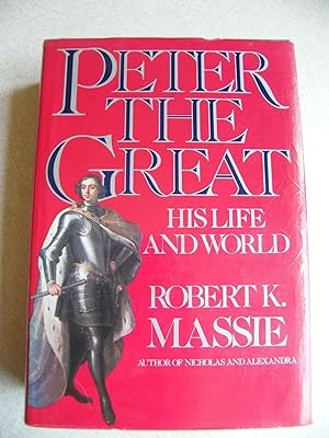 Peter the Great : His Life and World