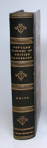 A Popular History of British Crustacea; Comprising a Familiar Account of their Classification and...