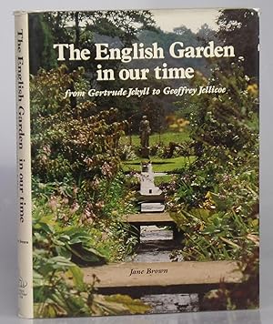 The English Garden in our Time from Gertrude Jekyll to Geoffrey Jellicoe.