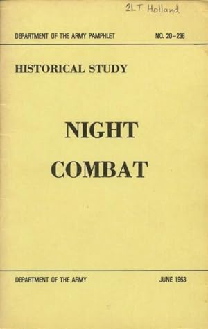 Night Combat: Historical Study (Dept. Of the Army Pamphlet No. 20-236)