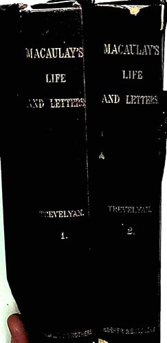 The Life and Letters of Lord Macaulay 2 Volumes