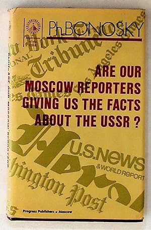 Are Our Moscow Reporters Giving Us the Facts About the USSR