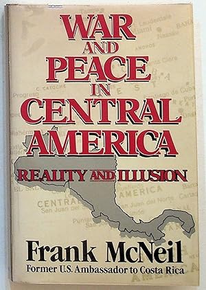 War and Peace in Central America: Reality and Illusion