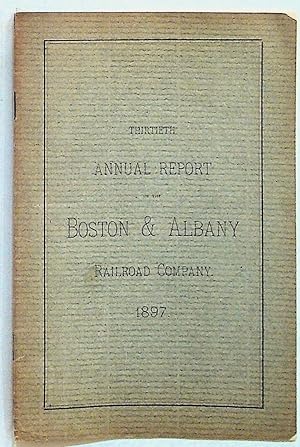 Thirtieth Annual Report of the Directors of the Boston & Albany Railroad Company to the Stockholders