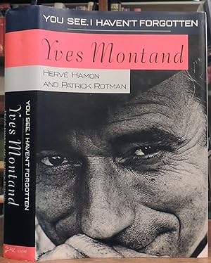 Yves Montand. You See, I Haven't Forgotten (1st American Edition)