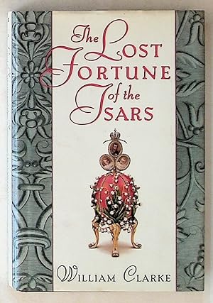 The Lost Fortune of the Tsars (1st American Edition)