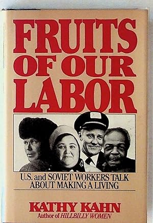 Fruits of Our Labor: U.S. and Soviet Workers Talk About Making a Living