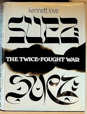 Suez: The Twice-Fought War (1st Edition)