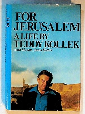 For Jerusalem: A Life by Teddy Kollek (1st American Edition)