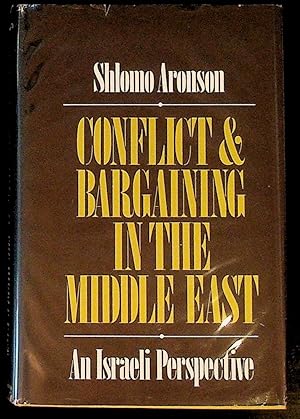 Conflict and Bargaining in the Middle East: An Israeli Perspective