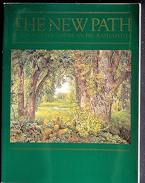 The New Path: Ruskin and the American Pre-Raphaelites