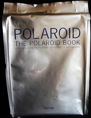 The Polaroid Book: Selections From the Polaroid Collections of Photography