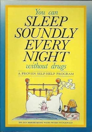 You Can Sleep Soundly Every Night: A Proven Self-Help Program
