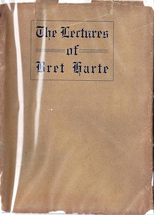 THE LECTURES OF BRET HARTE