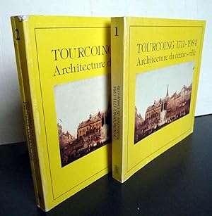 Tourcoing 1711-1984 Architecture Du Centre Ville. 2 Tomes (1 et 2)