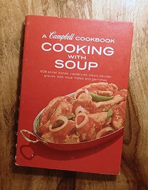 A CAMPBELL COOKBOOK : COOKING WITH SOUP (Spiral Bound)