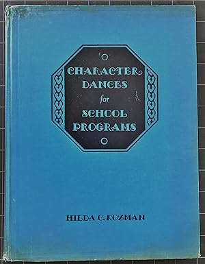 CHARACTER DANCES FOR SCHOOL PROGRAMS (First Edition)