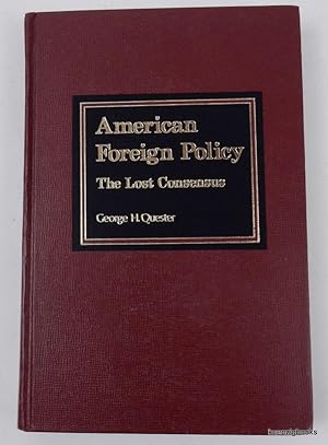 American Foreign Policy - the Lost Consensus