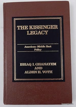 The Kissinger Legacy : American-Middle East Policy