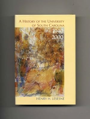 A History Of The University of South Carolina - 1st Edition/1st Printing