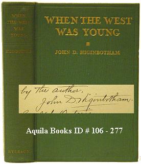 When the West Was Young. Historical Reminiscences of the Early Canadian West