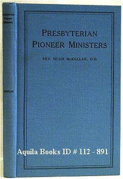 Presbyterian Pioneer Ministers in Manitoba, Saskatchewan, Alberta and British Columbia
