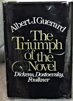 The Triumph of the Novel, Dickens, Dostoevsky, Faulkner
