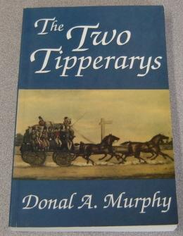 The Two Tipperarys (Regional Studies in Political & Administrative History Ser. #1)