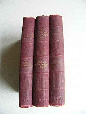 A Dictionary of Dates. Volumes I, II, III. Set