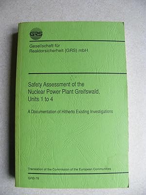Safety Assessment of the Nuclear Power Plant Greifswald Units 1 to 4.