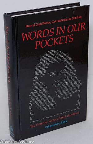 Words in our pockets. The Feminist Writers Guild handbook on how to gain power, get published & g...