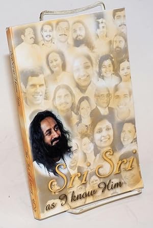 Sri Sri as I Know Him