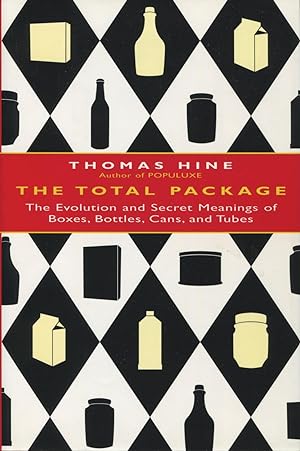 The Total Package: The Evolution & Secret Meanings of Boxes, Bottles, Cans, and Tubes