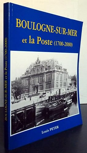 Boulogne-Sur-Mer Et La Poste (1700-2000)