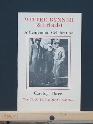 Witter Bynner (& Friends) A Centennial Celebration: Catalog 3