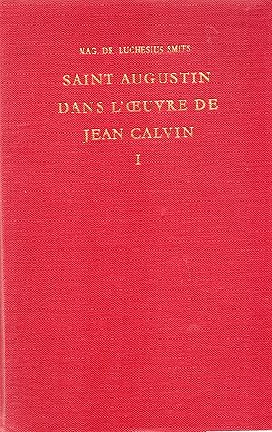 Saint Augustin dans l'oeuvre de Jean Calvin. I: Probl mes d'ordre litt raire