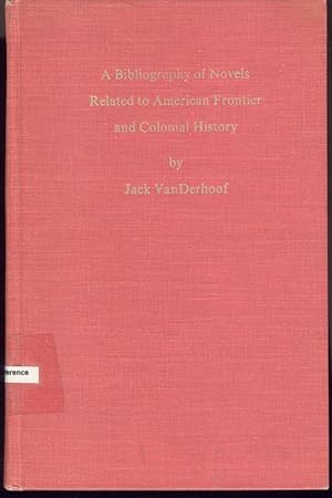 A Bibliography of Novels Related to American Frontier and Colonial History