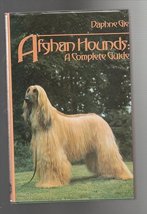 AFGHAN HOUNDS. A Complete Guide