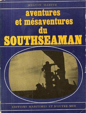 Aventures et Mésaventures Du " SOUTHSEAMAN " Goélette De course Océanique