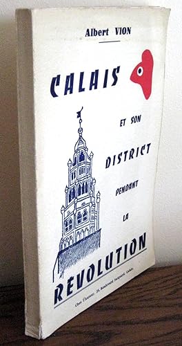 Calais et son district pendant la Révolution