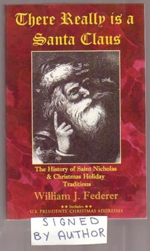 There Really Is a Santa Claus: The History of St. Nicholas & Christmas Holiday Traditions.include...