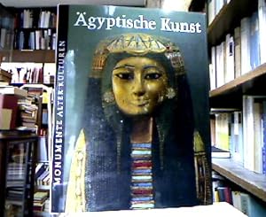 Ägyptische Kunst (Monumente Alter Kulturen : Eine Buchreihe). Hrsg. von Harald Busch.