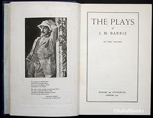 The Plays of J. M. Barrie: In One Volume