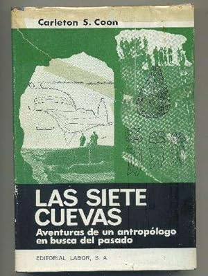 LAS SIETE CUEVAS--AVENTURAS DE UN ANTROPÓLOGO EN BUSCA DEL PASADO